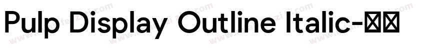 Pulp Display Outline Italic字体转换